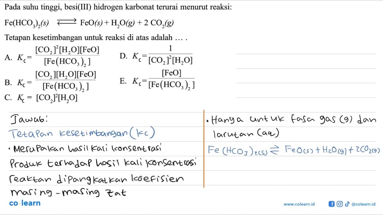 Pada suhu tinggi, besi(III) hidrogen karbonat terurai