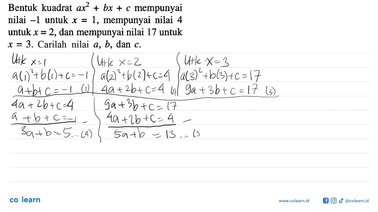 Bentuk kuadrat ax^2+bx+c mempunyai nilai -1 untuk x=1,