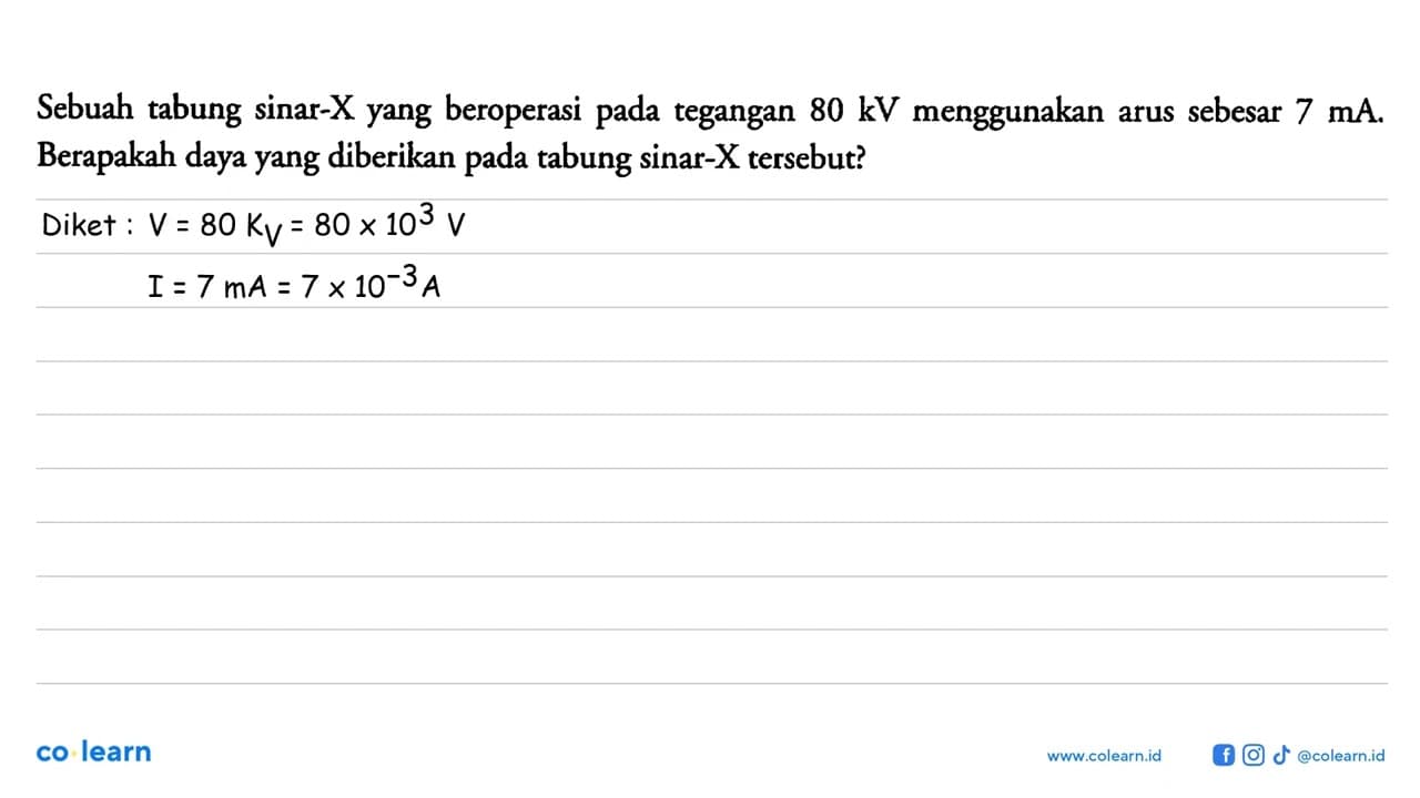 Sebuah tabung sinar-X yang beroperasi pada tegangan 80 kV