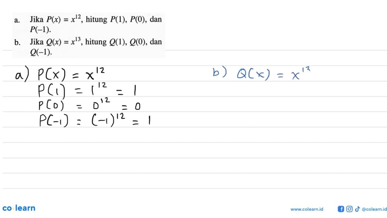 a. Jika P(x)=x^12, hitung P(1), P(0), dan P(-1).b. Jika