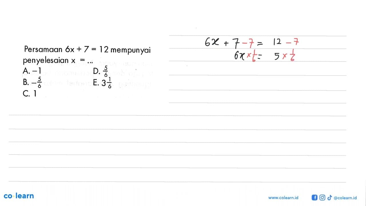 Persamaan 6x+7=12 mempunyai penyelesaian x = ...