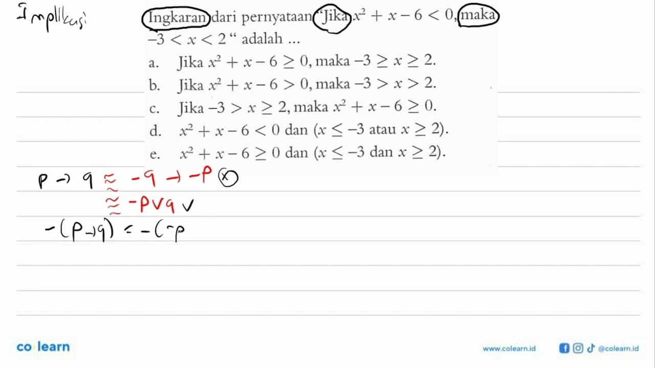 Ingkaran dari pernyataan 'Jika x^2+x-6<0 , maka -3<x<2 '