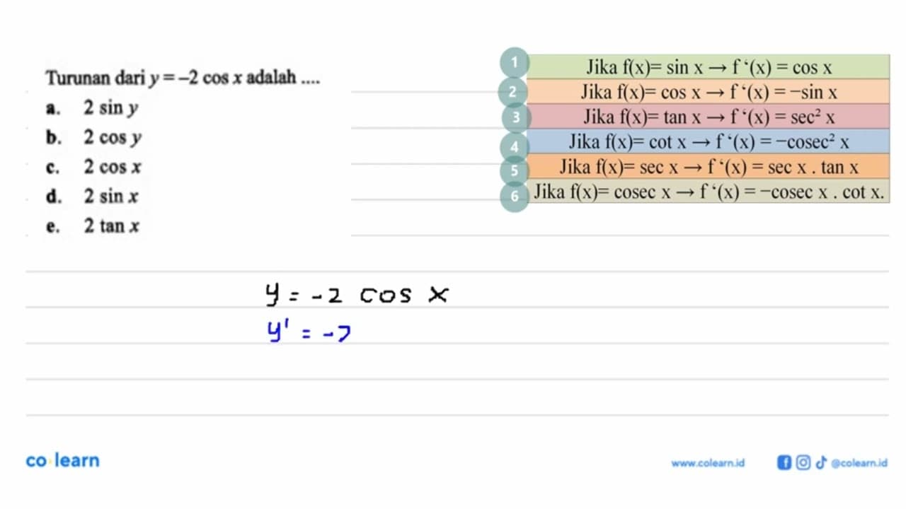 Turunan dari y=-2 cos x adalah ..