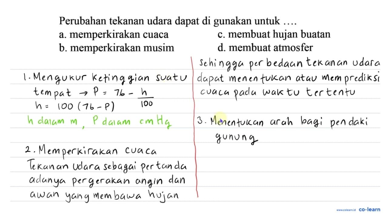 Perubahan tekanan udara dapat di gunakan untuk .... a.