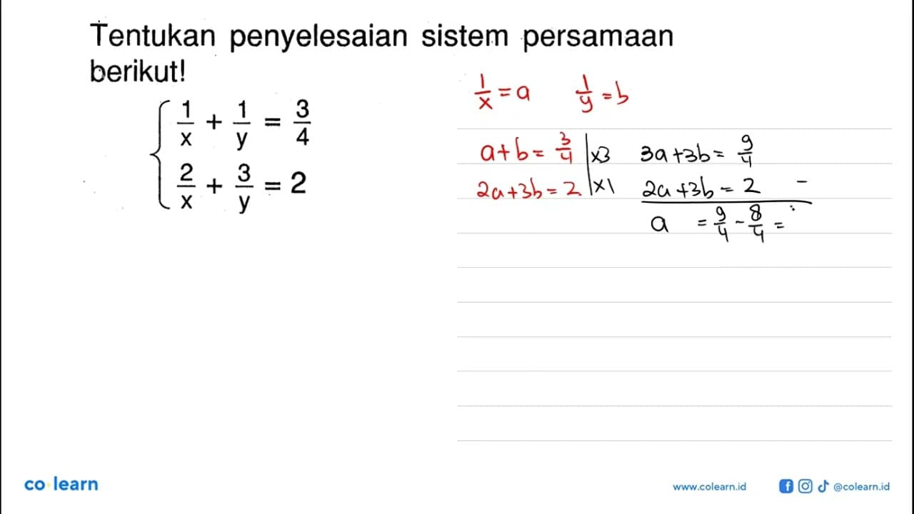 Tentukan penyelesaian sistem persamaan berikut! 1/x +