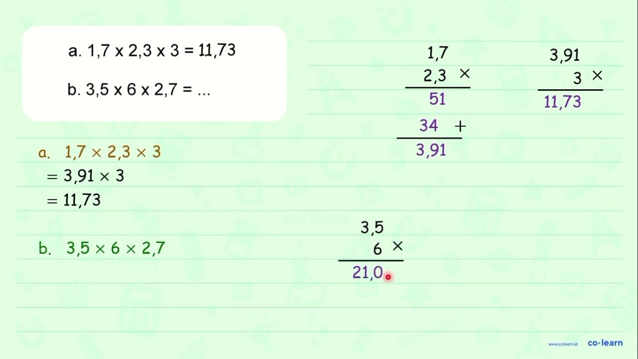 a. 1,7 x 2,3 x 3= b. 3,5 x 6 x 2,7=