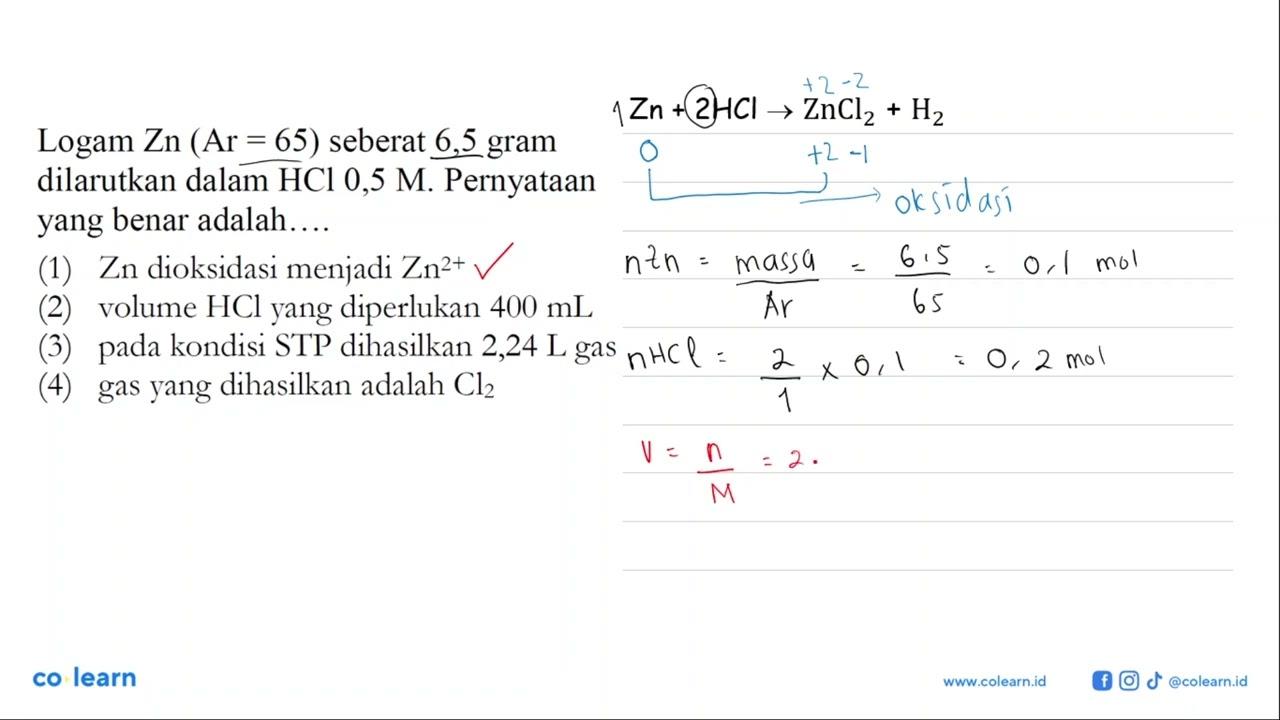 Logam Zn(Ar=65) seberat 6,5 gram dilarutkan dalam HCl 0,5