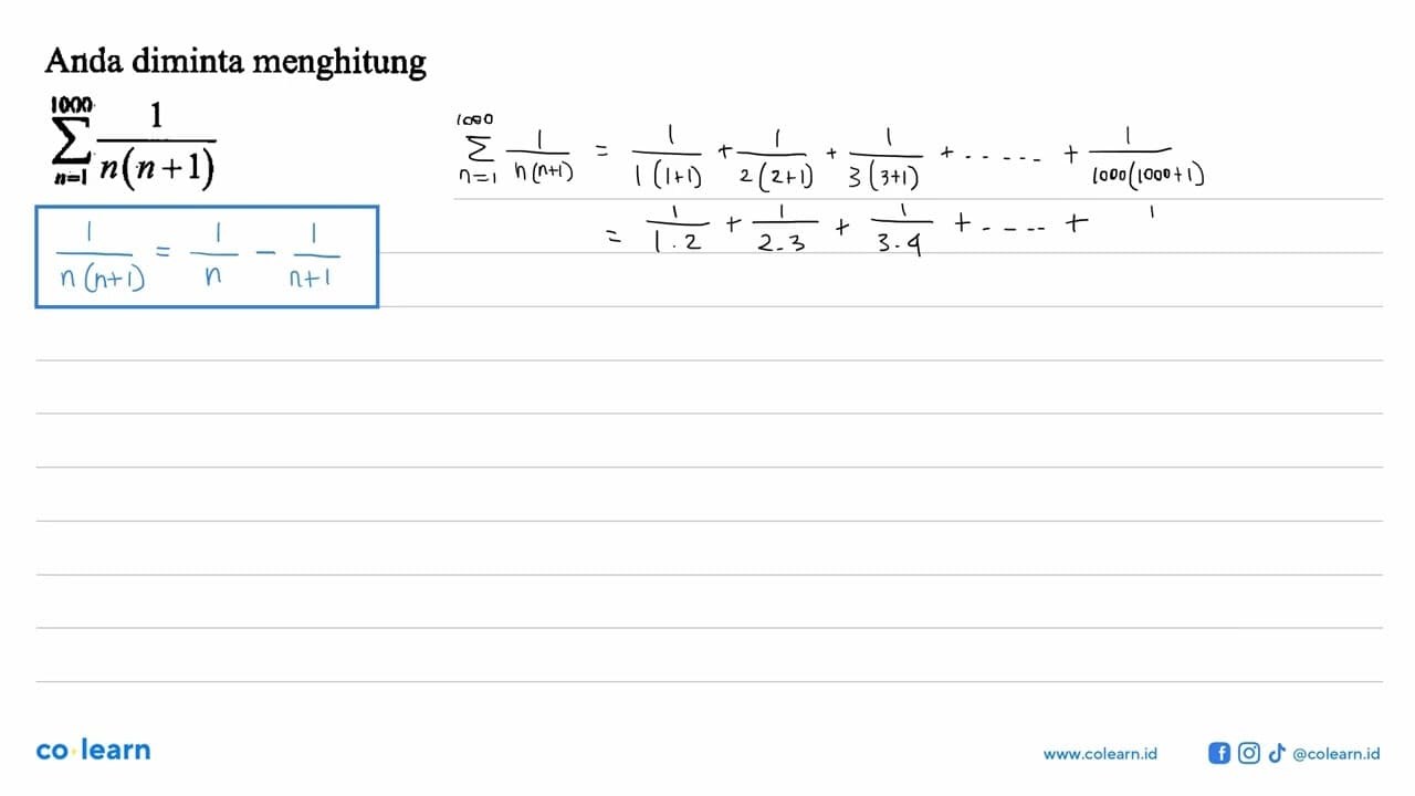 Anda diminta menghitung sigma n=1 1000 (1/(n(n+1)))