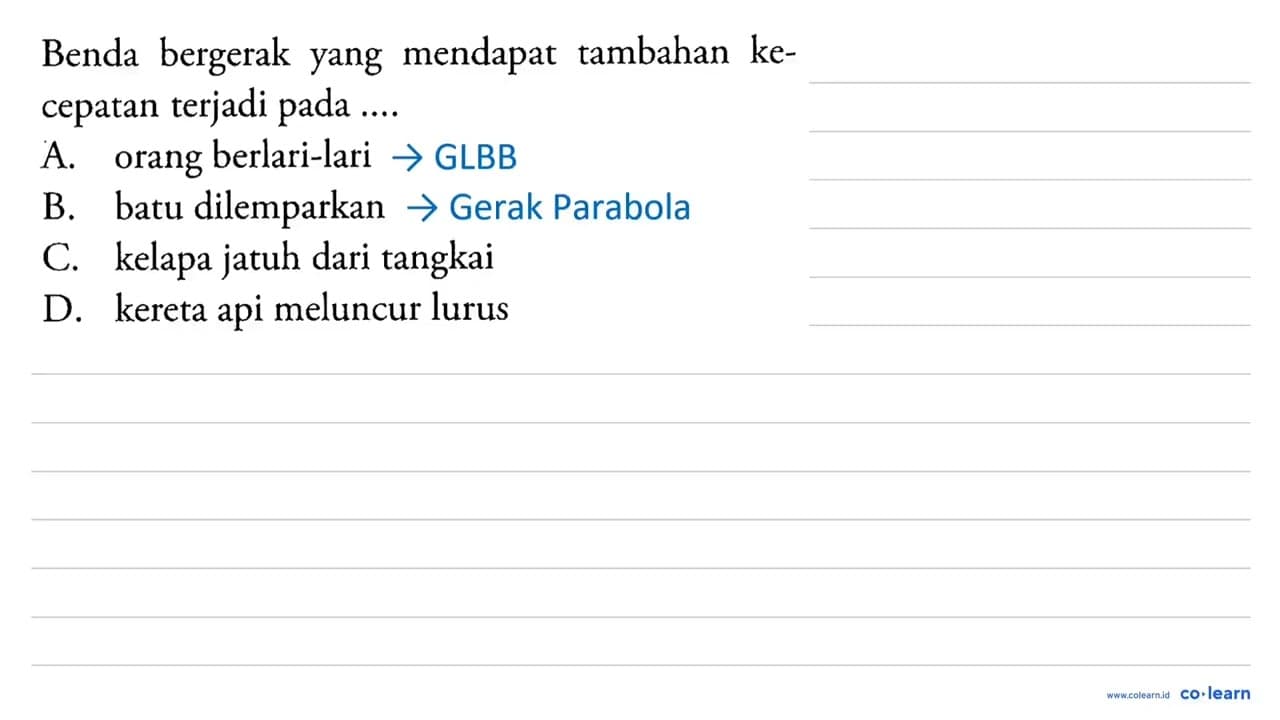 Benda bergerak yang mendapat tambahan kecepatan terjadi