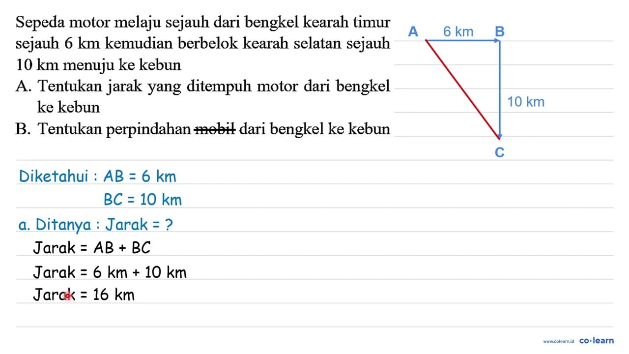 Sepeda motor melaju sejauh dari bengkel kearah timur sejauh