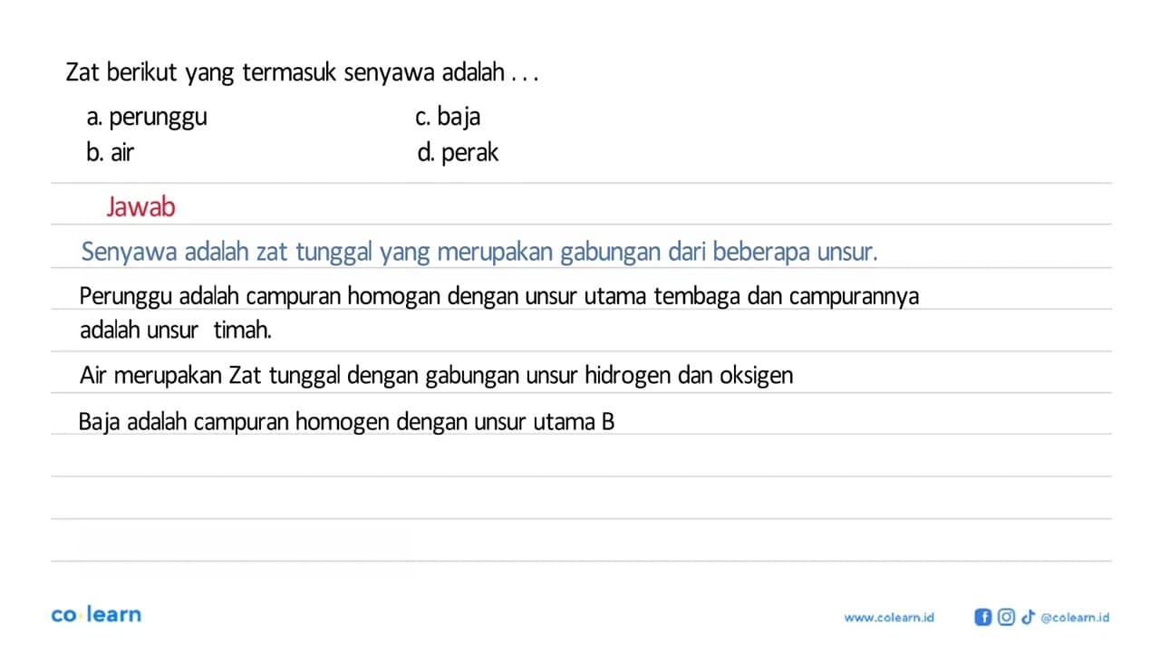 Zat berikut yang termasuk senyawa adalah . . . .