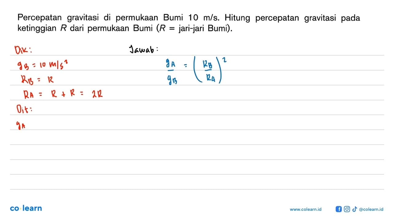 Percepatan gravitasi di permukaan Bumi 10 m/s . Hitung