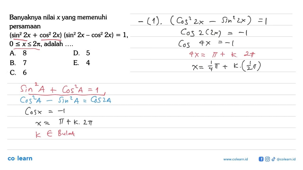 Banyaknya nilai x yang memenuhi persamaan (sin^2 2x+cos^2