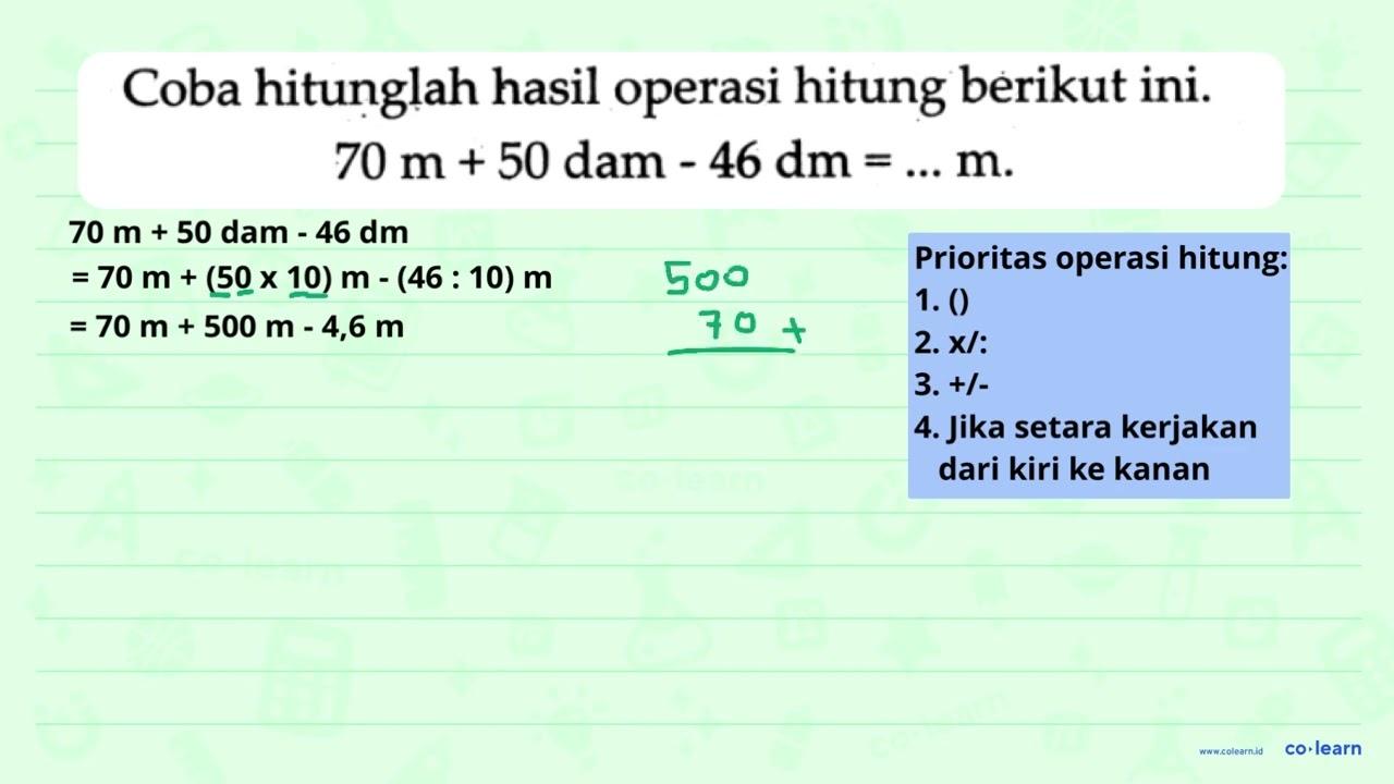 Coba hitunglah hasil operasi hitung berikut ini. 70 m+50 {