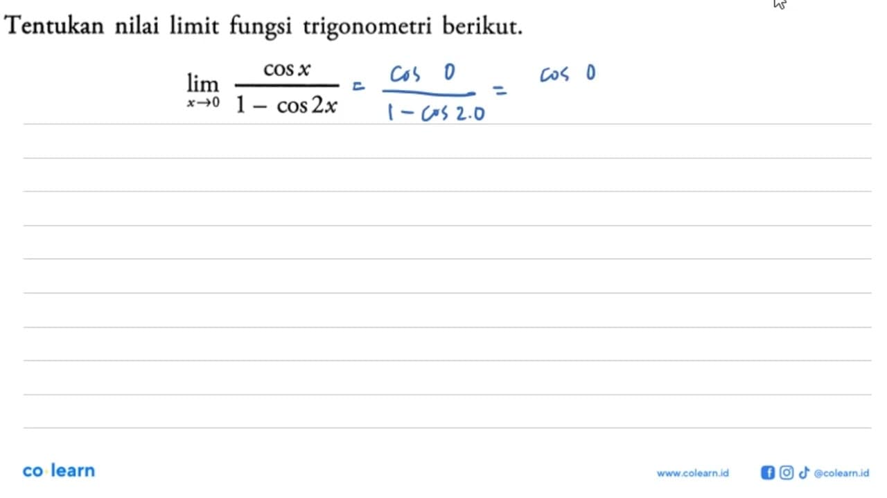 Tentukan nilai limit fungsi trigonometri berilkut. lim x->0