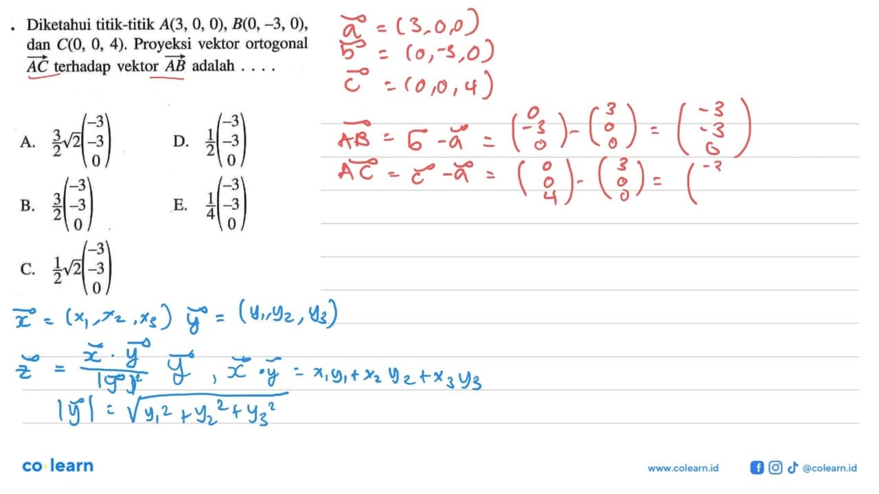 Diketahui titik-titik A(3,0,0), B(0,-3,0), dan C(0,0,4).