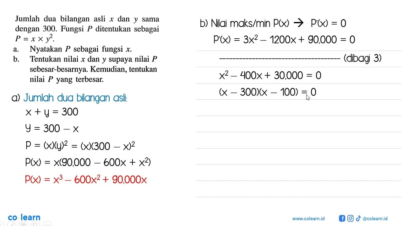 Jumlah dua bilangan asli x dan y sama dengan 300. Fungsi P