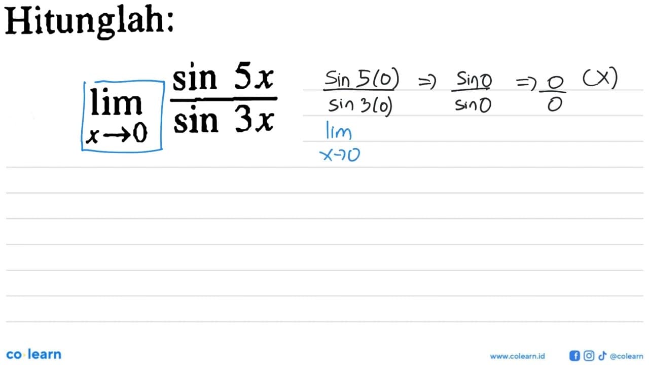 Hitunglah: limx->(sin 5x /sin 3x )