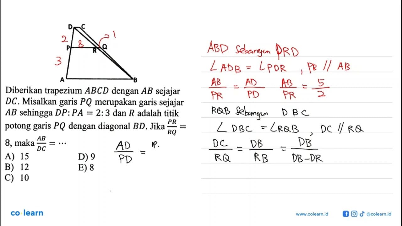 D C P R Q A BDiberikan trapezium ABCD dengan AB sejajar DC.