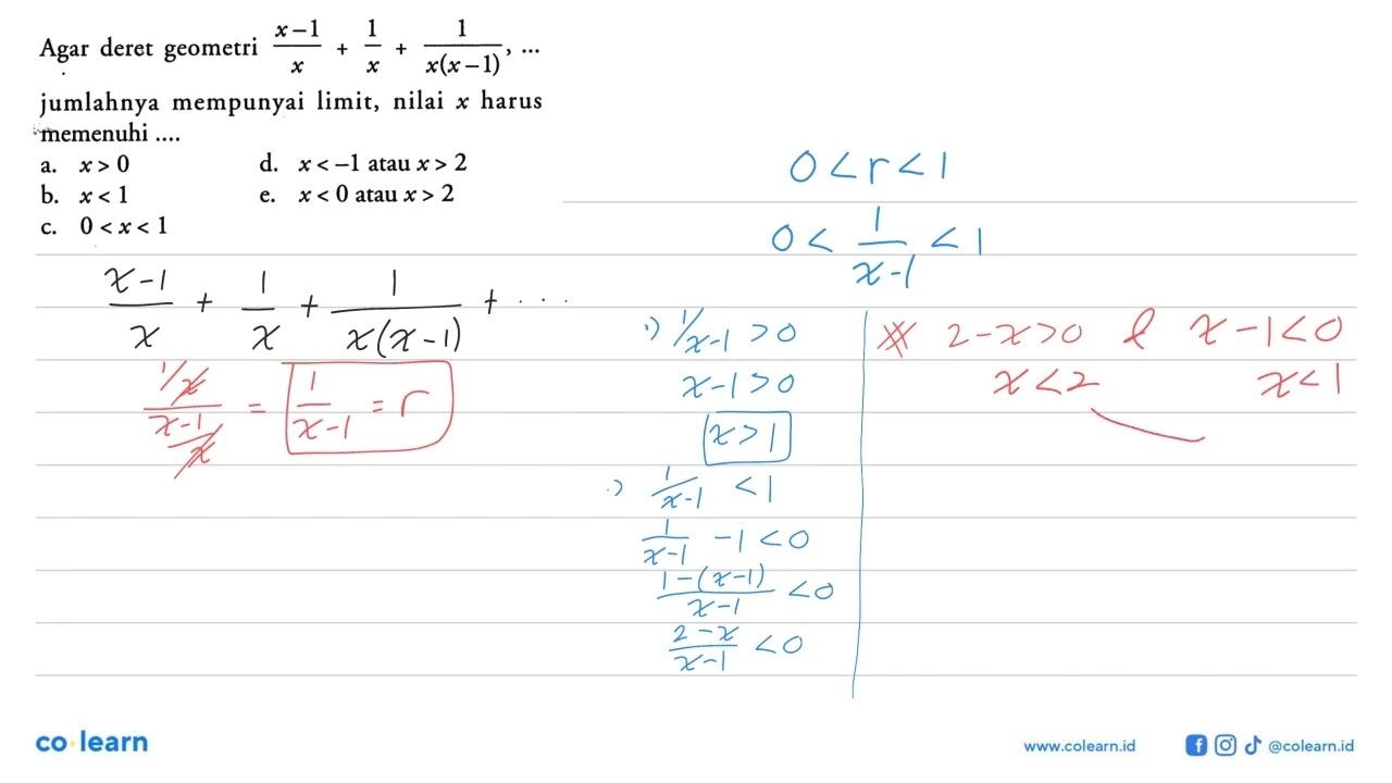 Agar deret geometri (x-1)/x + 1/x + 1/x(x-1), ... jumlahnya