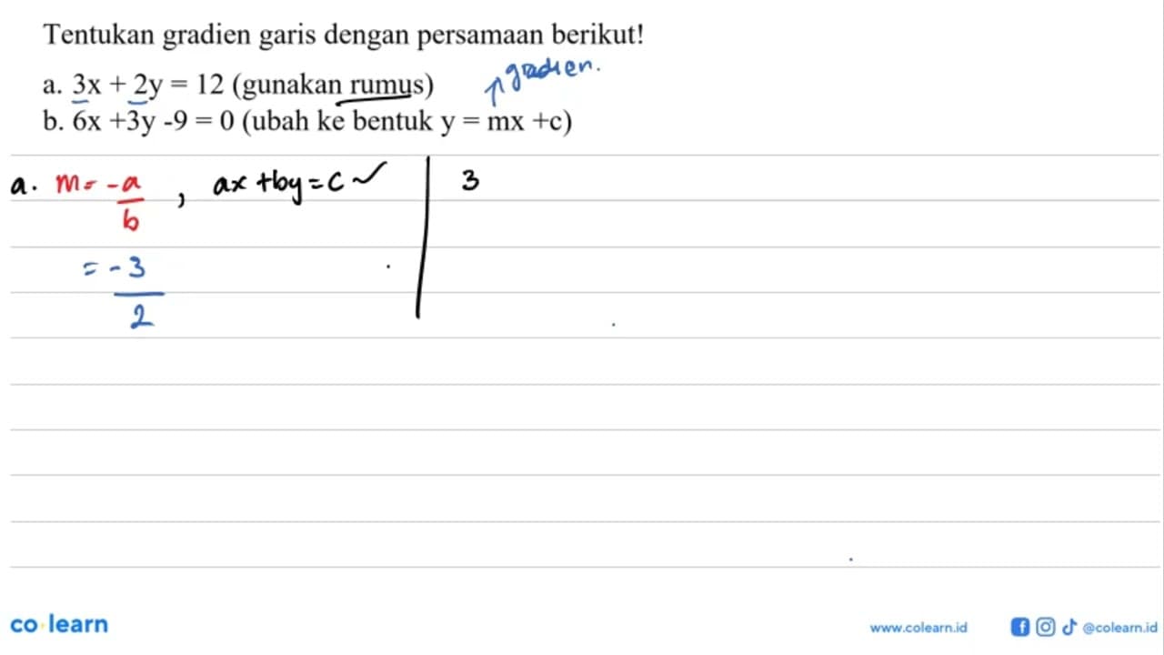 Tentukan gradien garis dengan persamaan berikut ! a. 3x +