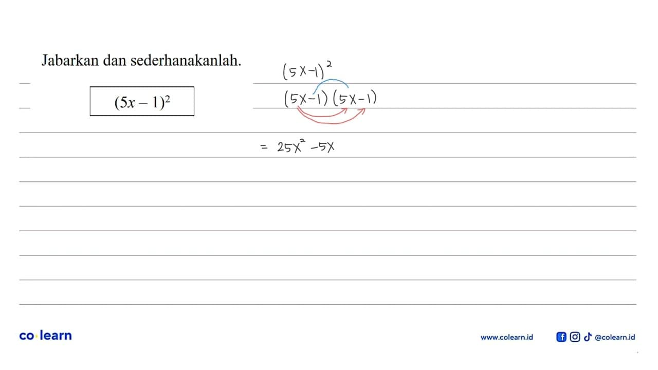 Jabarkan dan sederhanakanlah. (5x - 1)^2