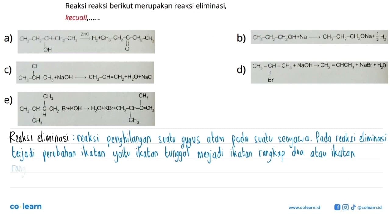 Reaksi reaksi berikut merupakan reaksi eliminasi, kecuali