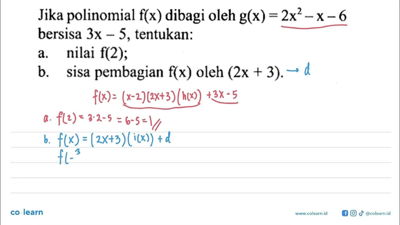 Jika polinomial f(x) dibagi oelh g(x)=2x^2-x-6 bersisa