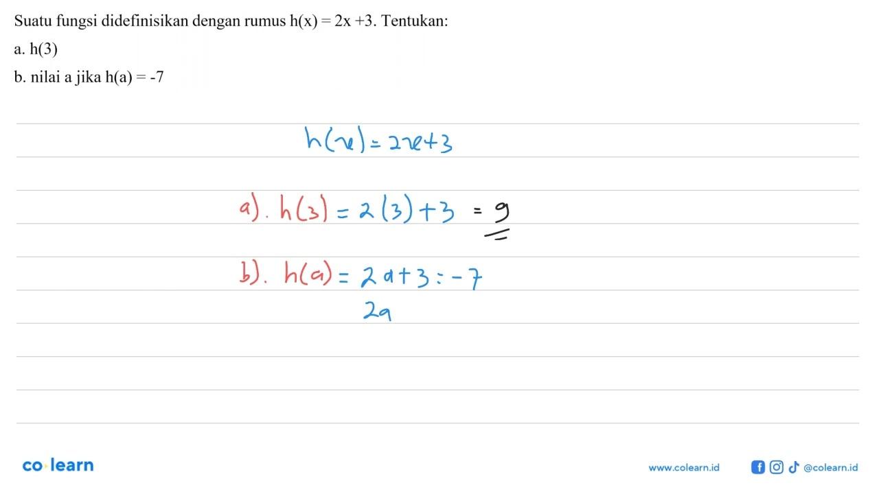 Suatu fungsi didefinisikan dengan rumus h(x) = 2x +3.