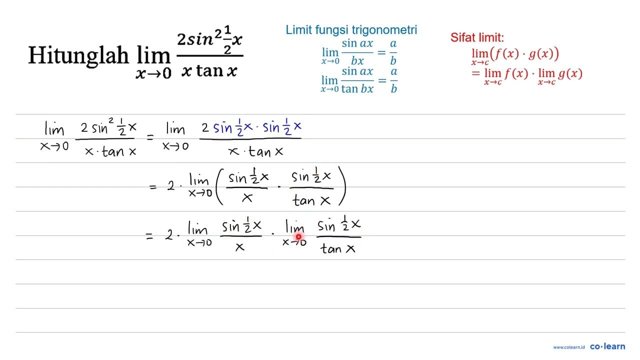 Hitunglah lim _(x -> 0) (2 sin ^(2) (1)/(2) x)/(x tan x)