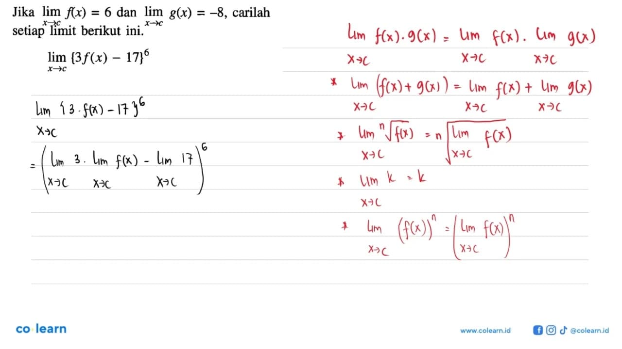 Jika lim x->c f(x)=6 dan lim x->c g(x)=-8, carilah setiap