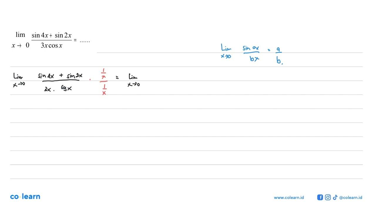 limit x -> 0 (sin 4x+sin 2x)/(3x cos x)= ......