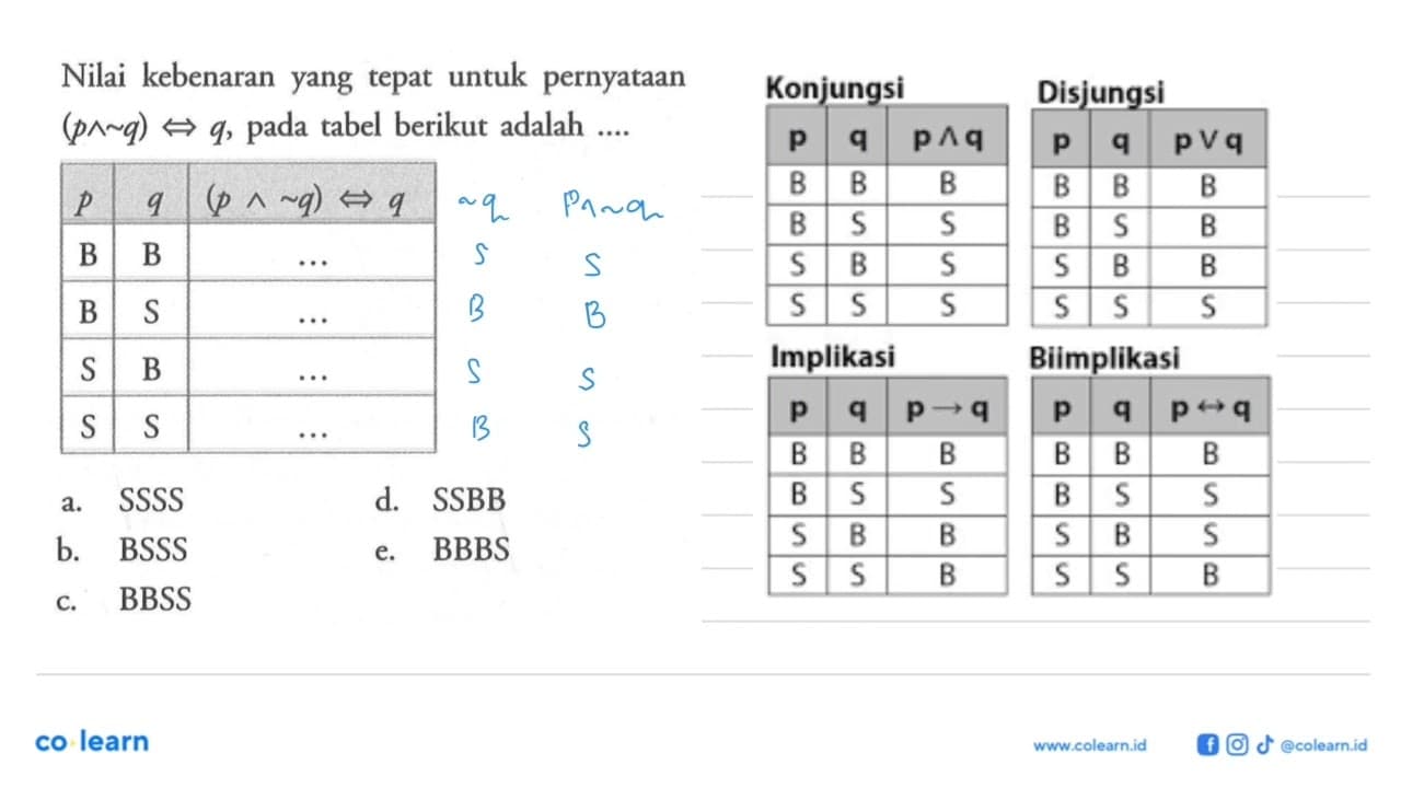 Nilai kebenaran yang tepat untuk pernyataan (p \wedge ~ q)