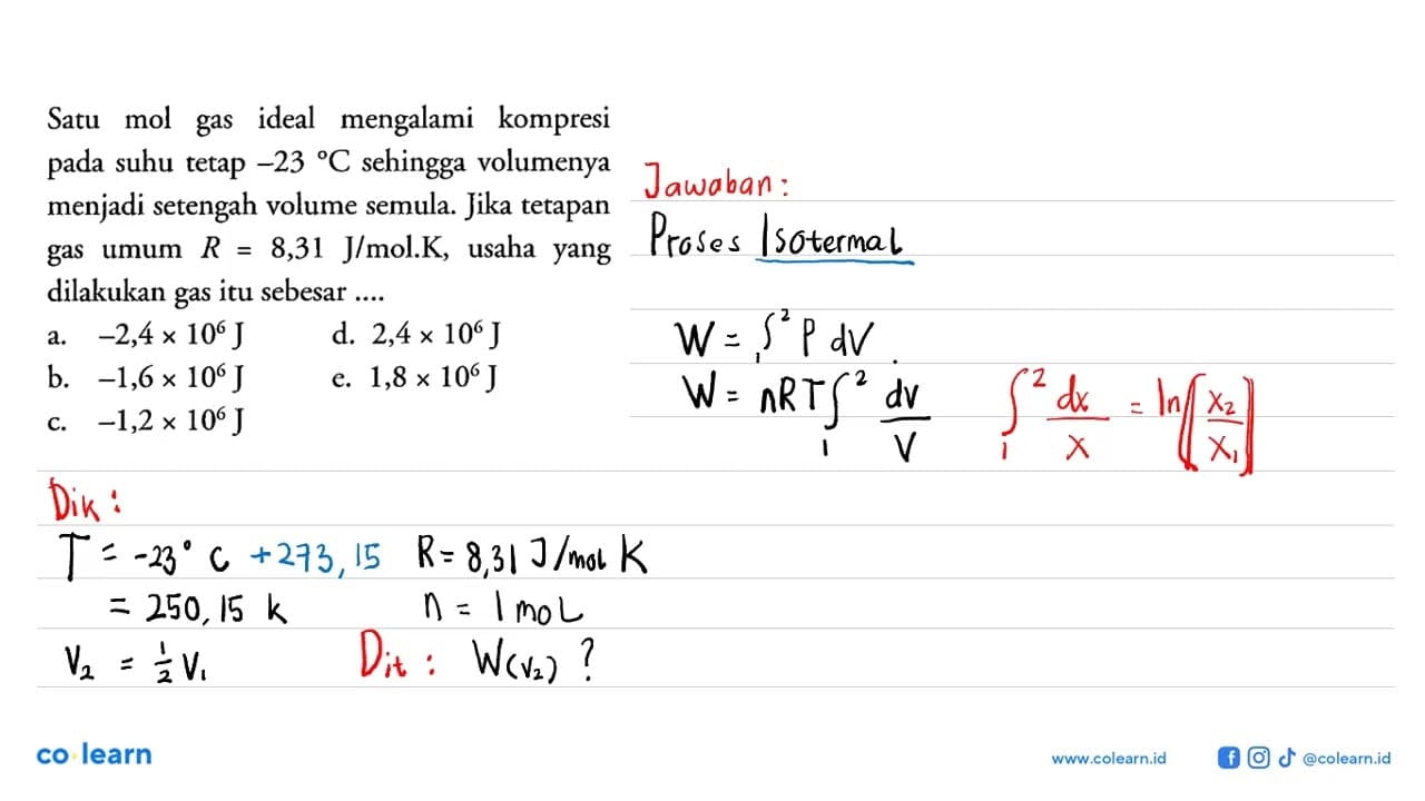 Satu mol gas ideal mengalami kompresi pada suhu tetap -23 C