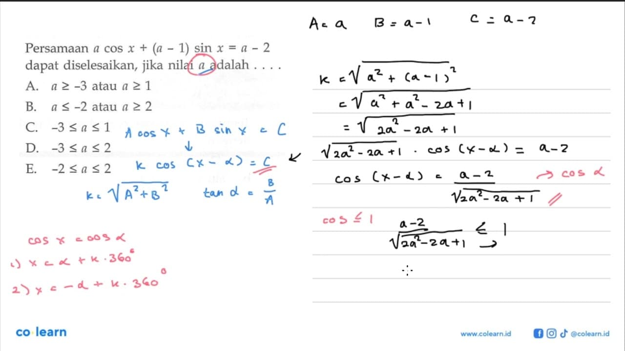 Persamaan a cos x+(a-1)sin x=a-2 dapat diselesaikan, jika