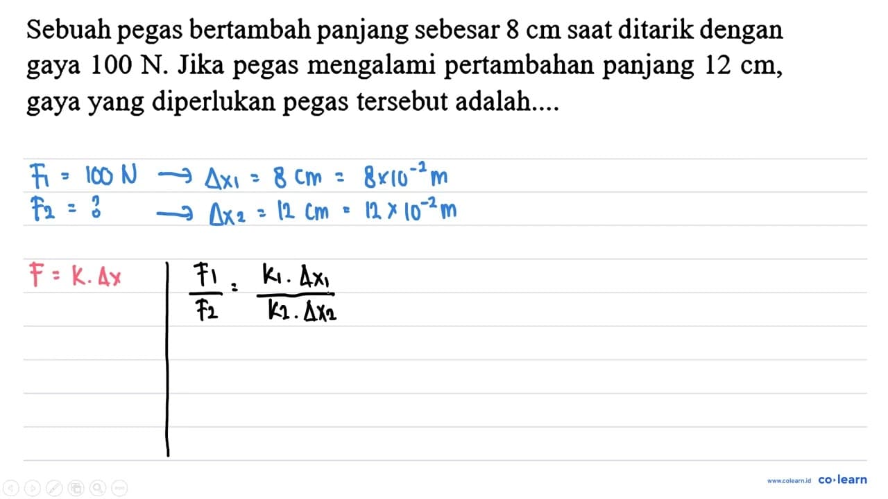 Sebuah pegas bertambah panjang sebesar 8 cm saat ditarik