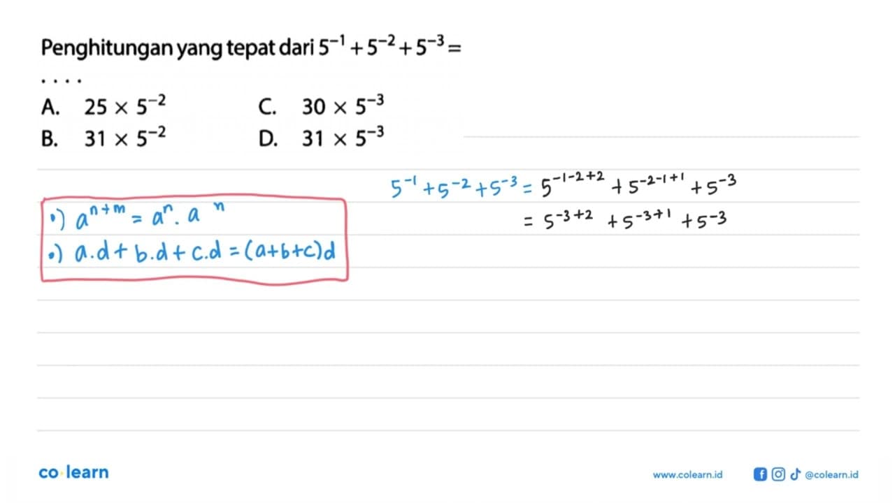 Penghitungan yang tepat dari 5^-1 + 5^-2 + 5^-3 = ....