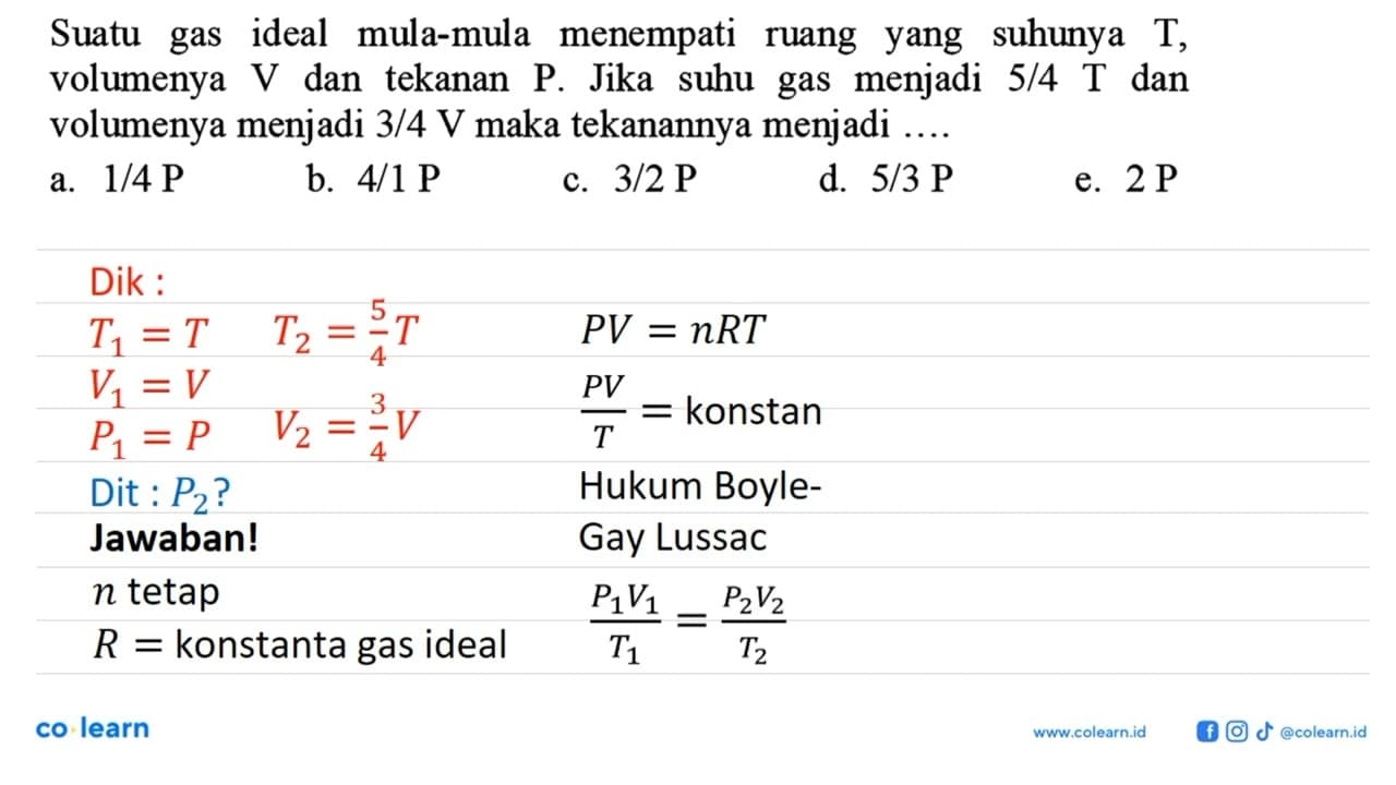 Suatu gas ideal mula-mula menempati ruang yang suhunya T,