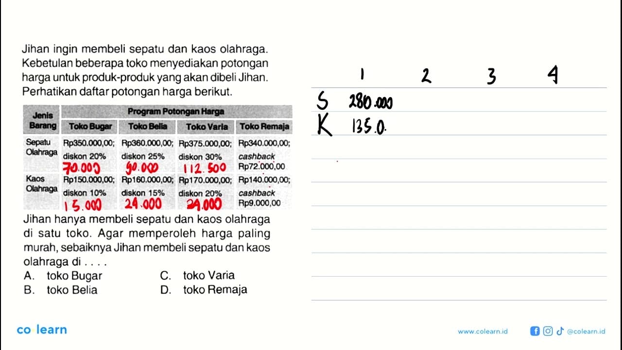 Jihan ingin membeli sepatu dan kaos olahraga. Kebetulan