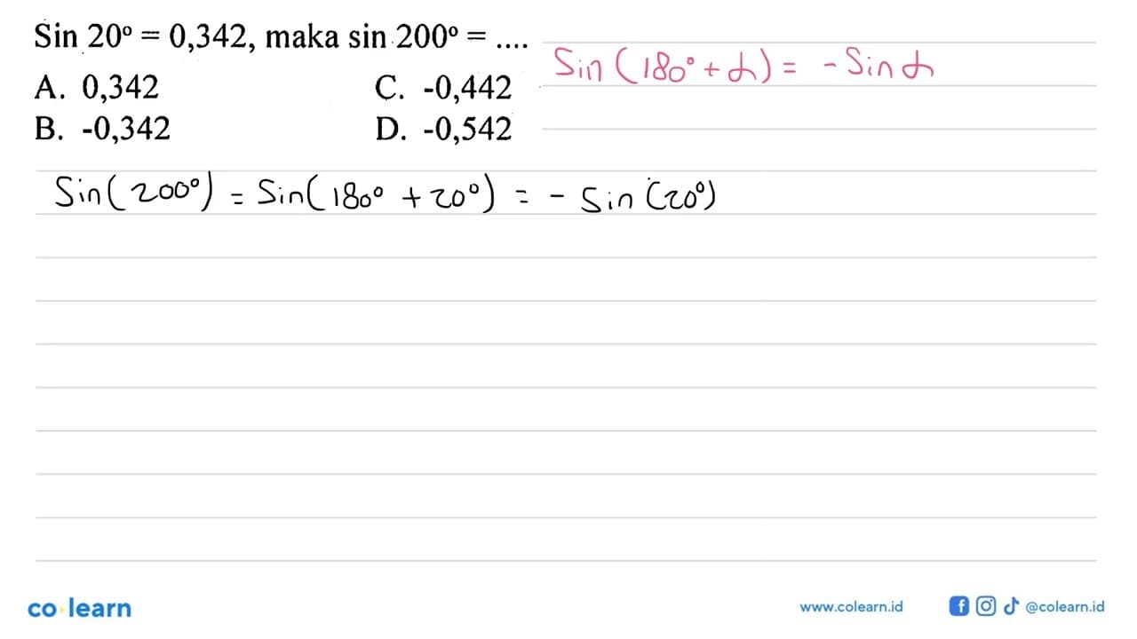 Sin 20=0,342, maka sin 200=....