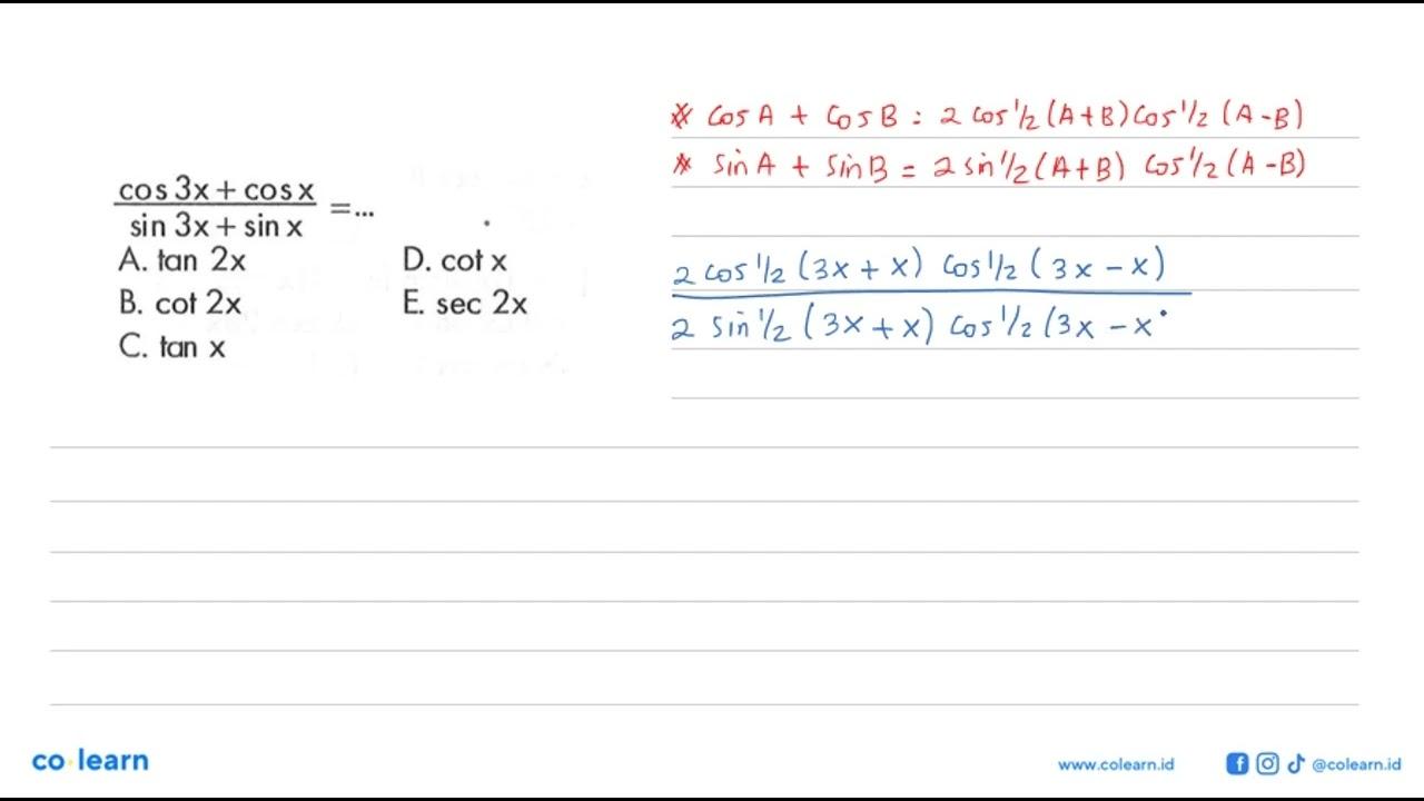 (cos 3x+cos x)/(sin 3x+sin x)=...