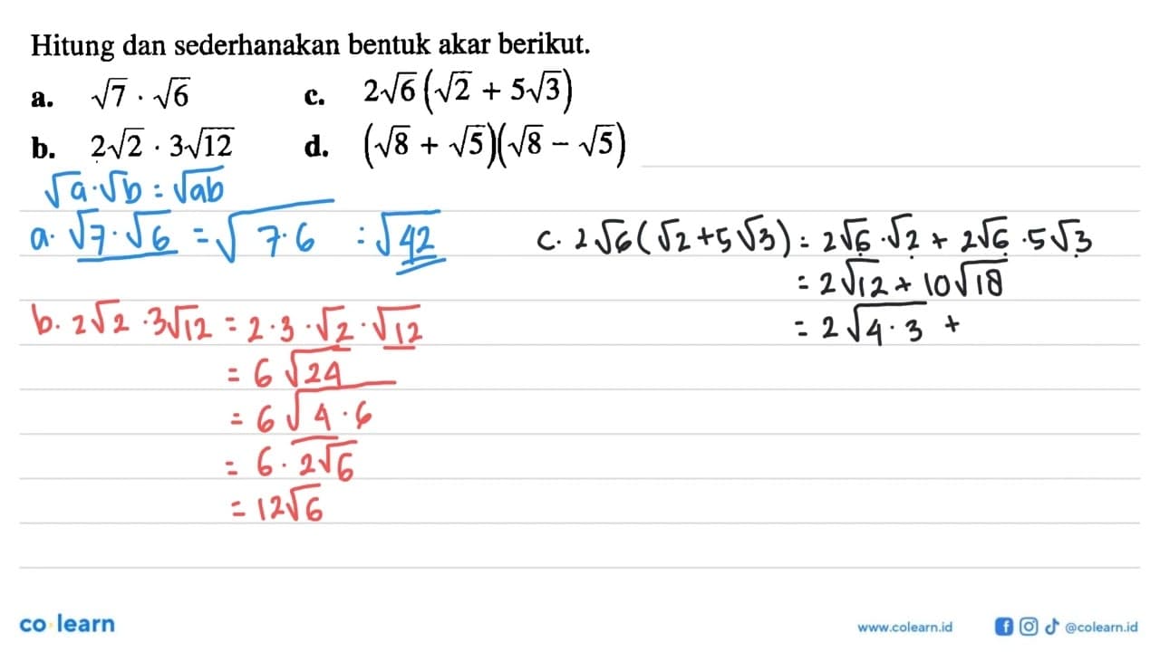 Hitung dan sederhanakan bentuk akar berikut. a. akar(7) .