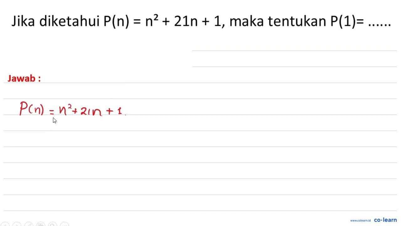 Jika diketahui P(n)=n^(2)+21 n+1 , maka tentukan P(1)=