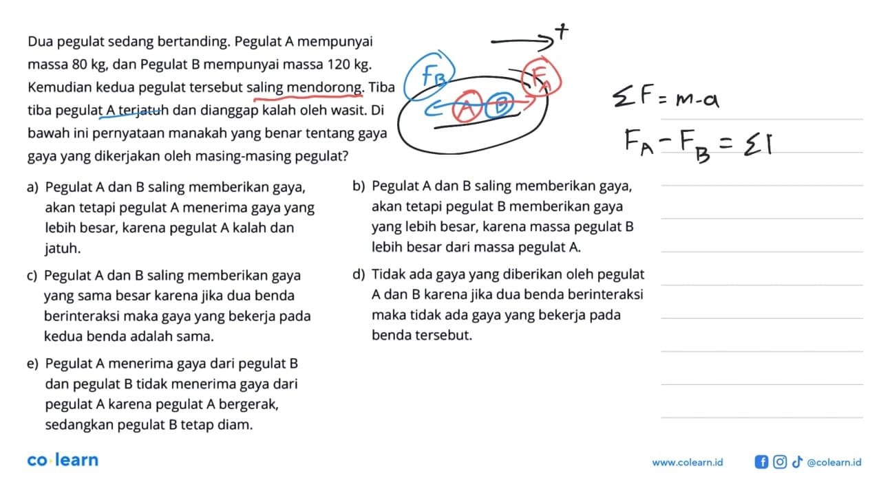 Dua pegulat sedang bertanding. Pegulat A mempunyai massa 80