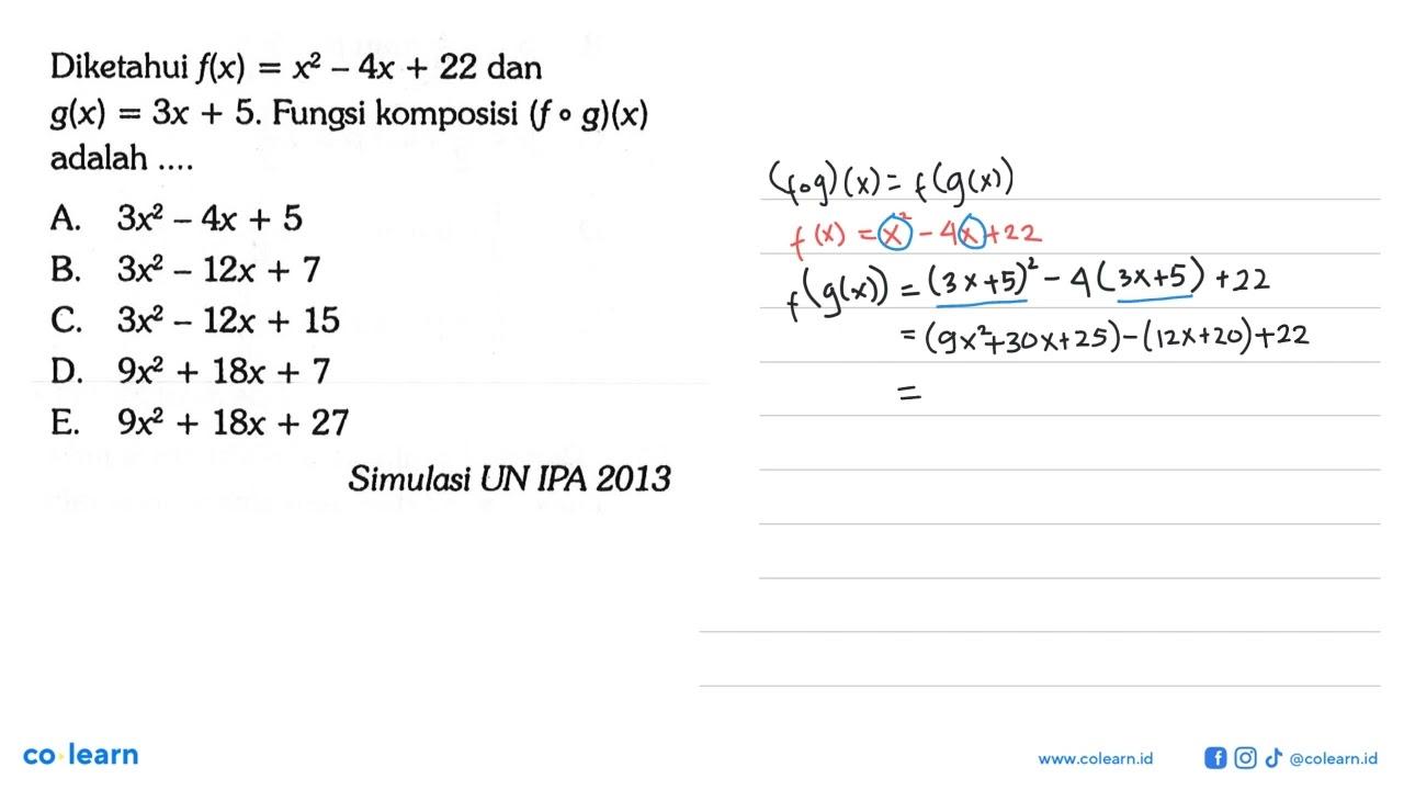 Diketahui f(x)=x^2-4x+22 dan g(x)=3x+5. Fungsi komposisi (f