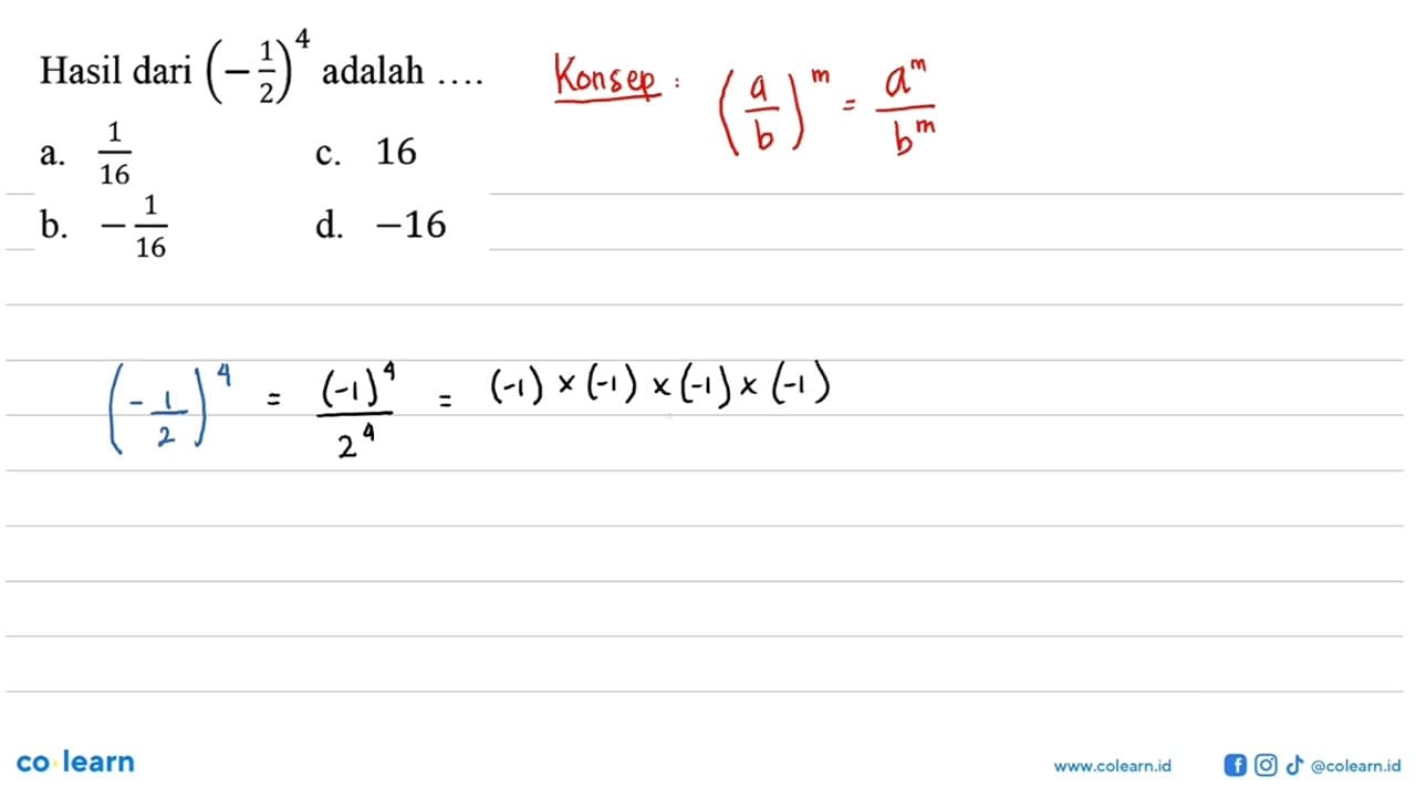 Hasil dari (-1/2)^4 adalah ...