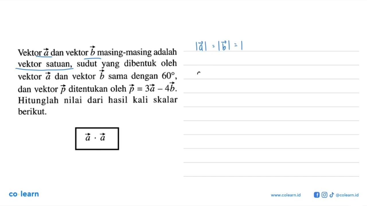 Vektor a dan vektor b masing-masing adalah vektor satuan,