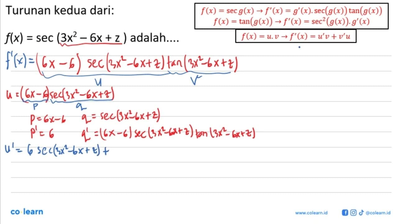 Turunan kedua dari: f(x) = sec(3x^2-6x+2) adalah....