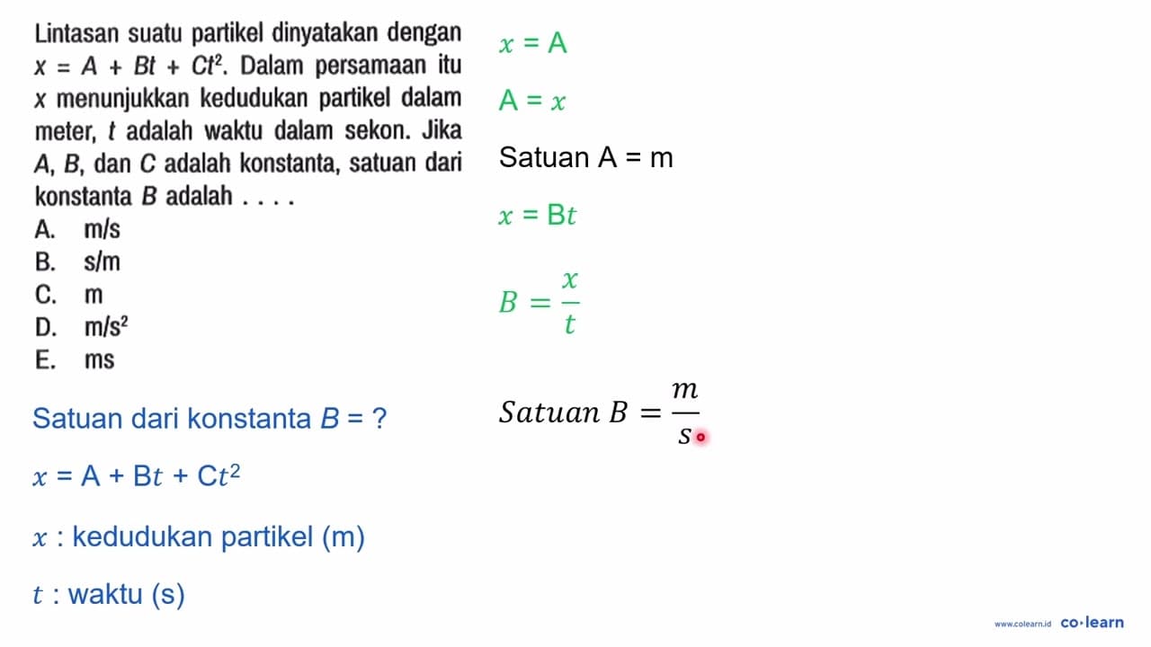 Lintasan suatu partikel dinyatakan dengan x = A + Bt +