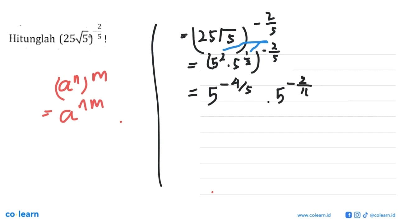 Hitunglah (25 akar(5))^(-2/5) !